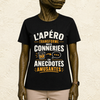 T-shirt Unisexe « L'apéro transforme mes conneries en anecdotes amusantes »