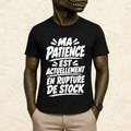 T-shirt Unisexe Noir et Blanc « Ma patience est actuellement en rupture de stock »