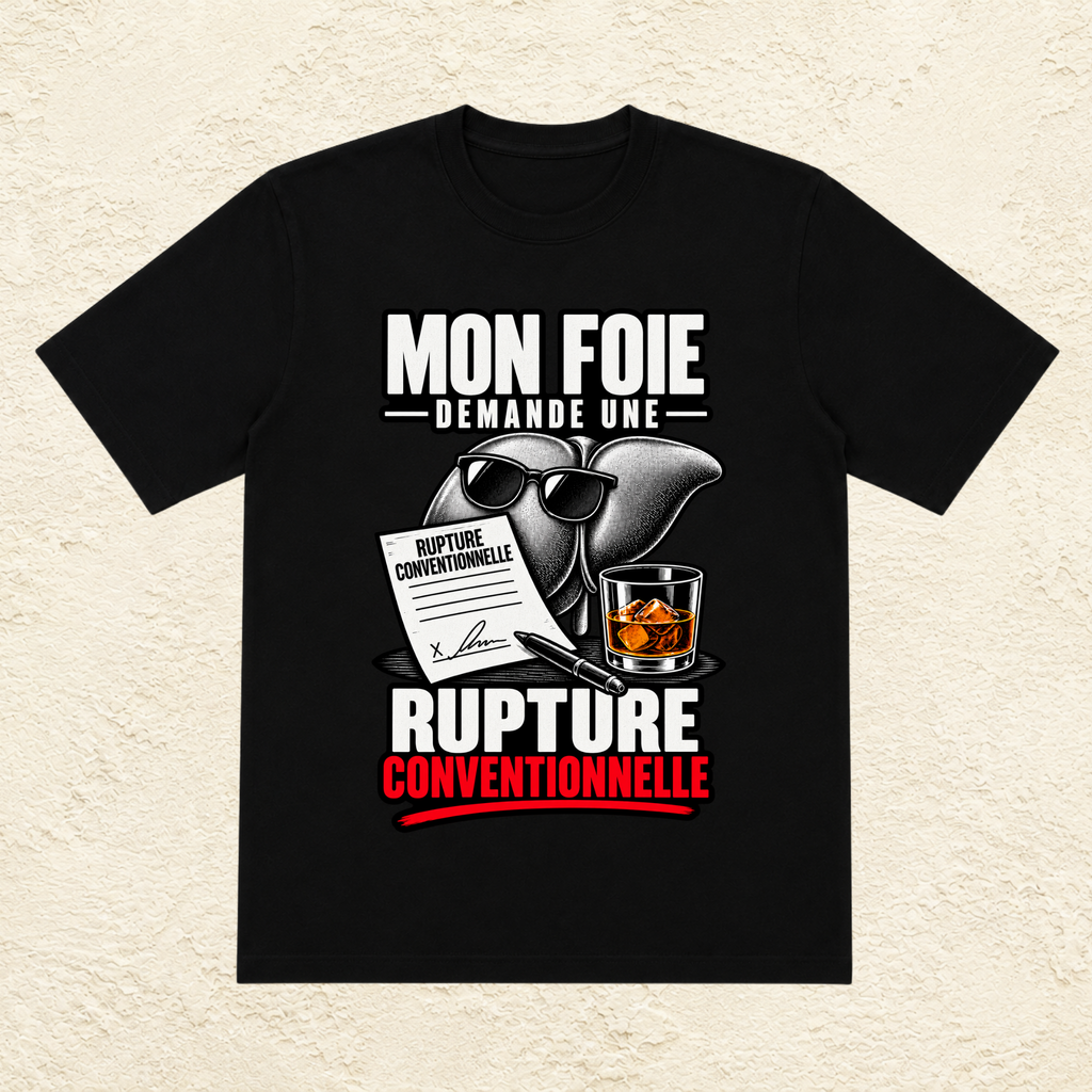 T-shirt Unisexe « Mon foie demande une rupture conventionnelle »