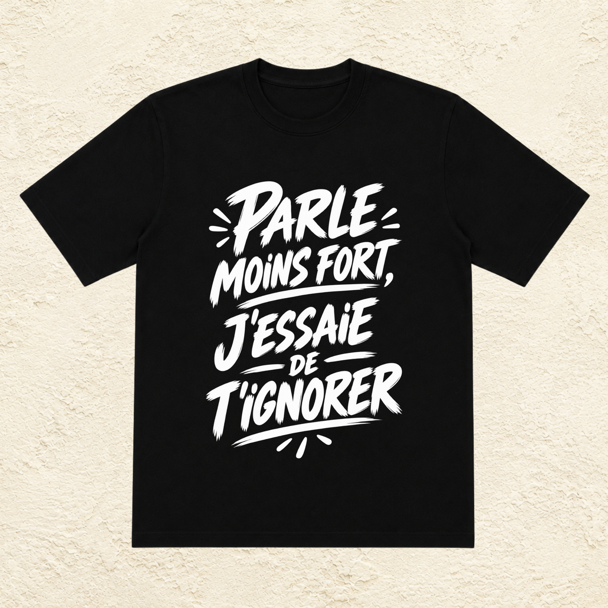 T-shirt Unisexe Noir et Blanc « Parle moins fort, j'essaie de t'ignorer »