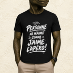 T-shirt Unisexe « Personne ne m'aime comme j'aime l'apéro ! »