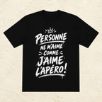 T-shirt Unisexe « Personne ne m'aime comme j'aime l'apéro ! »
