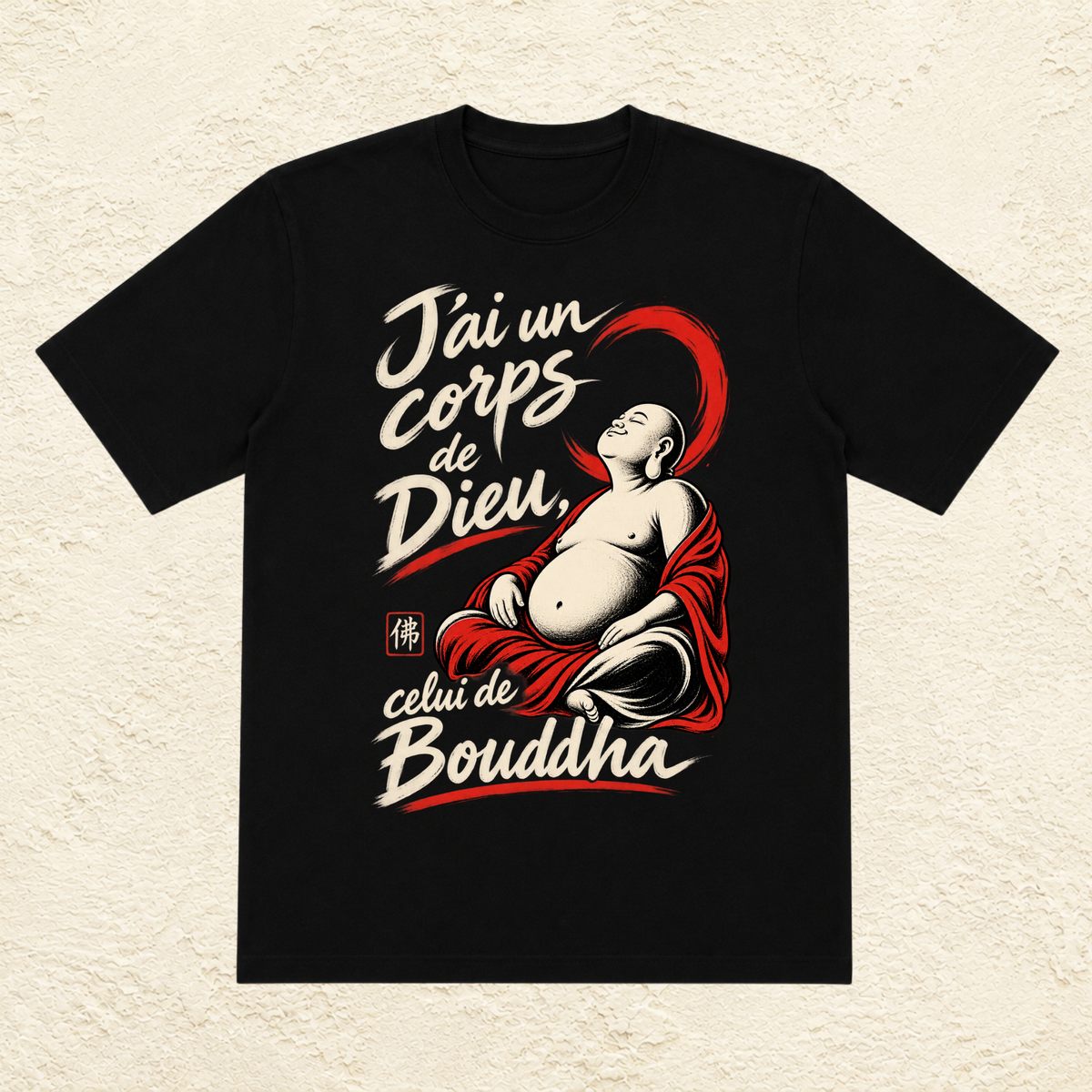 T-shirt Homme « J'ai un corps de Dieu, celui de Bouddha »