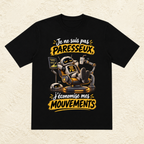 T-shirt Homme « Je ne suis pas paresseux, j'économise mes mouvements »