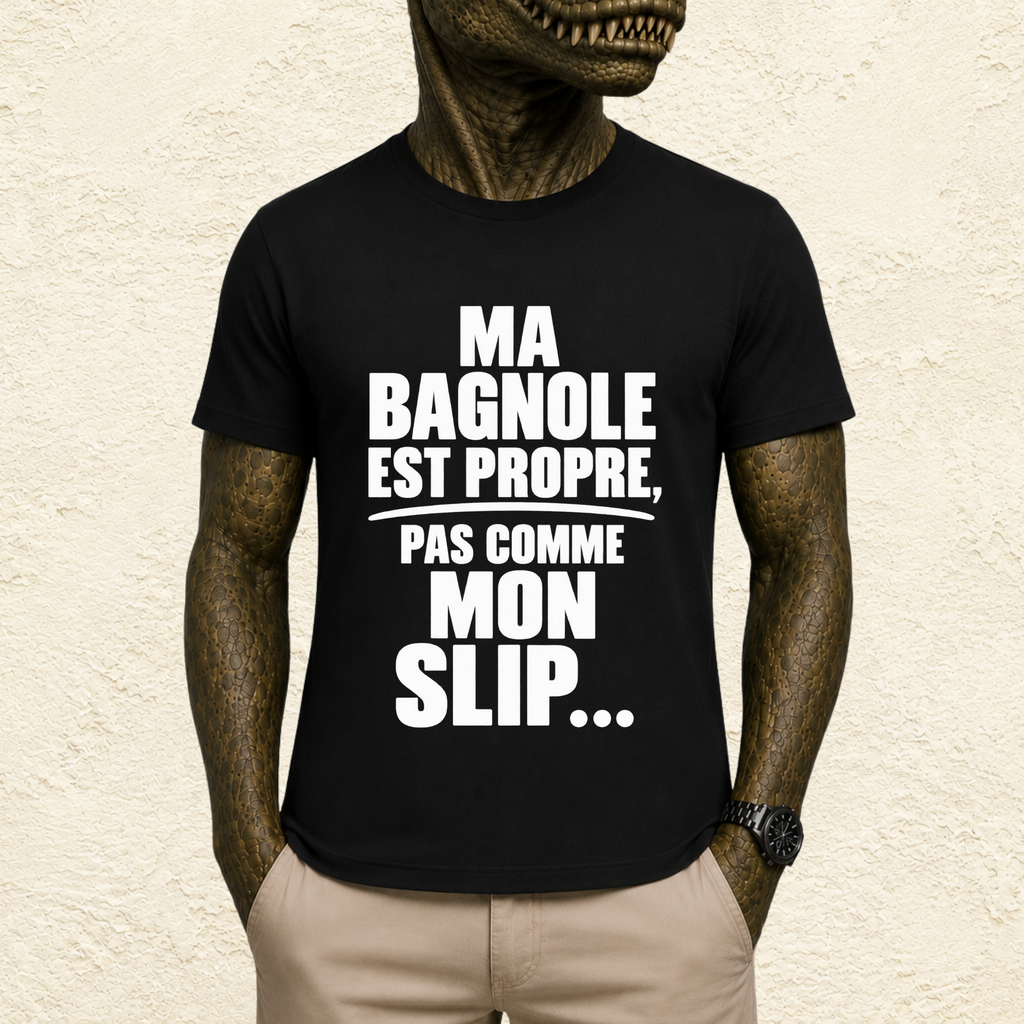 T-shirt Homme Noir et Blanc « Ma bagnole est propre, pas comme mon slip »