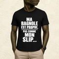 T-shirt Homme Noir et Blanc « Ma bagnole est propre, pas comme mon slip »