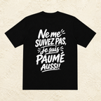 T-shirt Homme « Ne me suivez pas, je suis paumé aussi ! »
