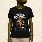 T-shirt Unisexe « Niveau de patience : 10%, et encore, je suis sympa »