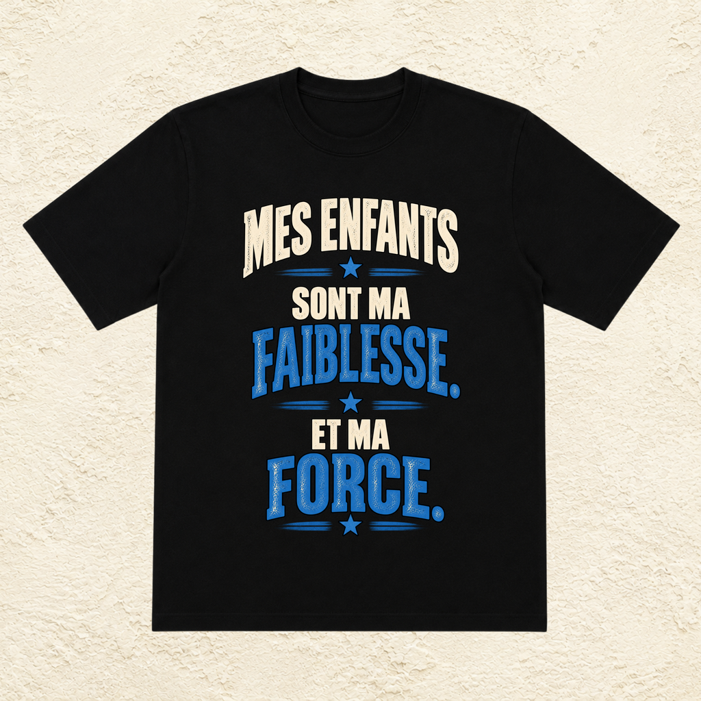 T-shirt Homme texte « Mes enfants sont ma faiblesse. Et ma force. »