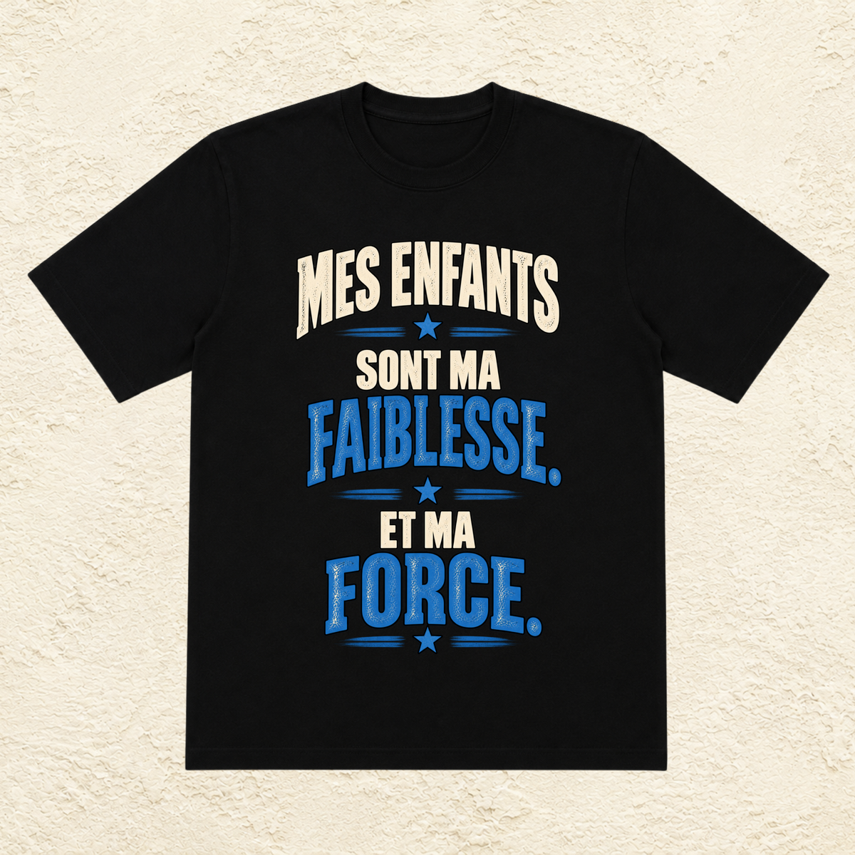 T-shirt Homme texte « Mes enfants sont ma faiblesse. Et ma force. »